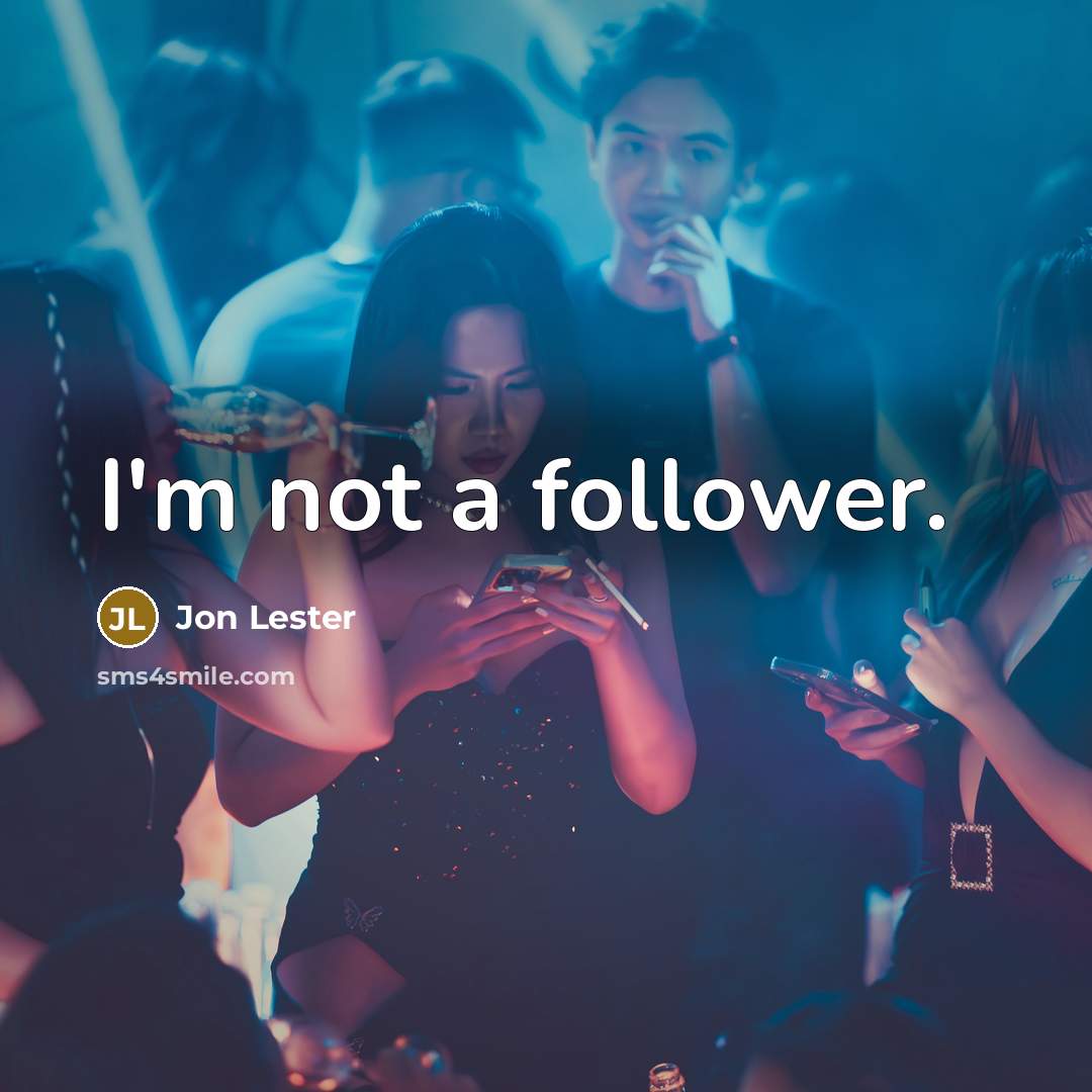 “I'm not a follower.…” quote by Jon Lester