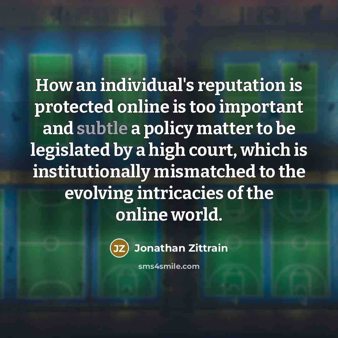 “How an individual's reputation is protected online is too important…” quote by Jonathan Zittrain