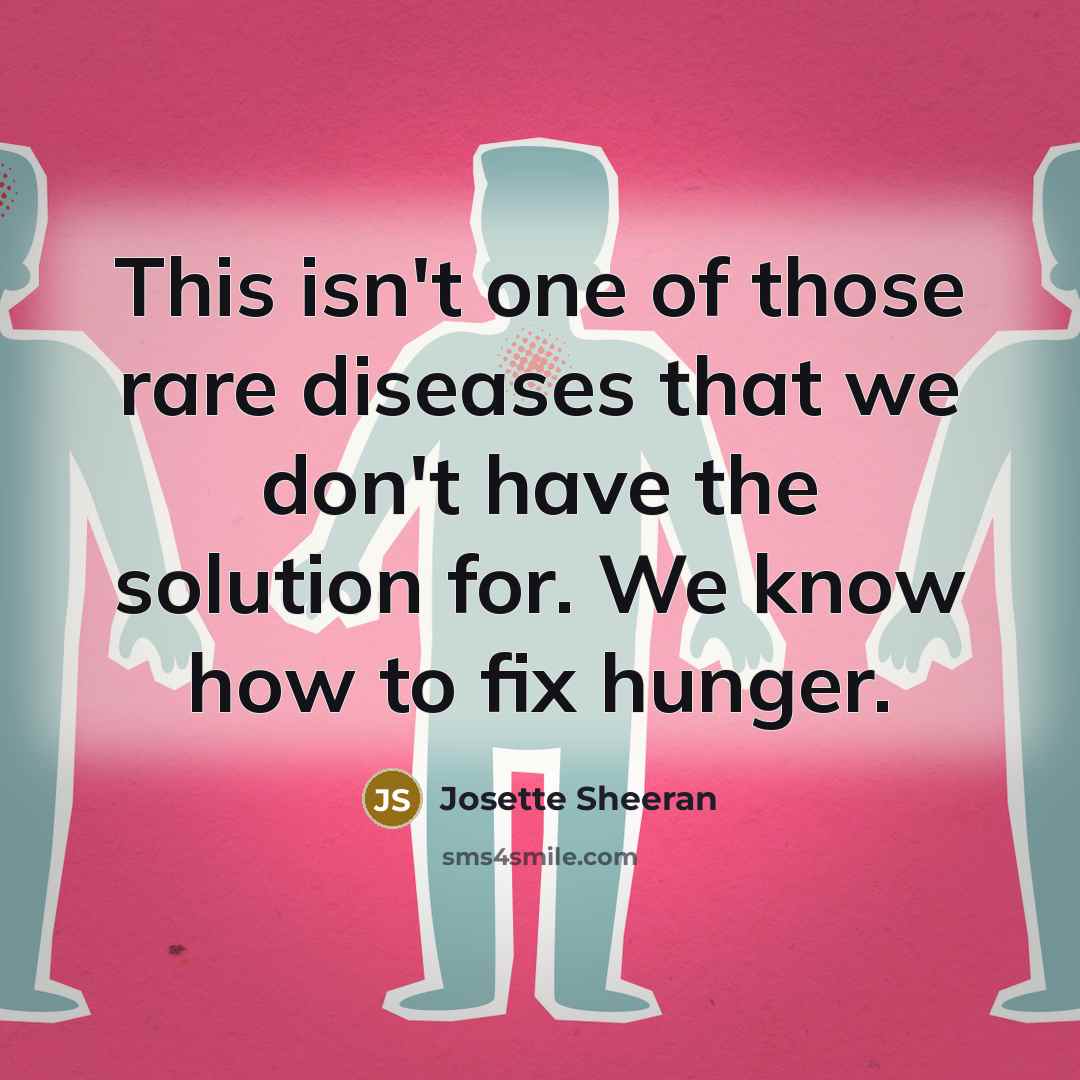 “This isn't one of those rare diseases that we don't…” quote by Josette Sheeran