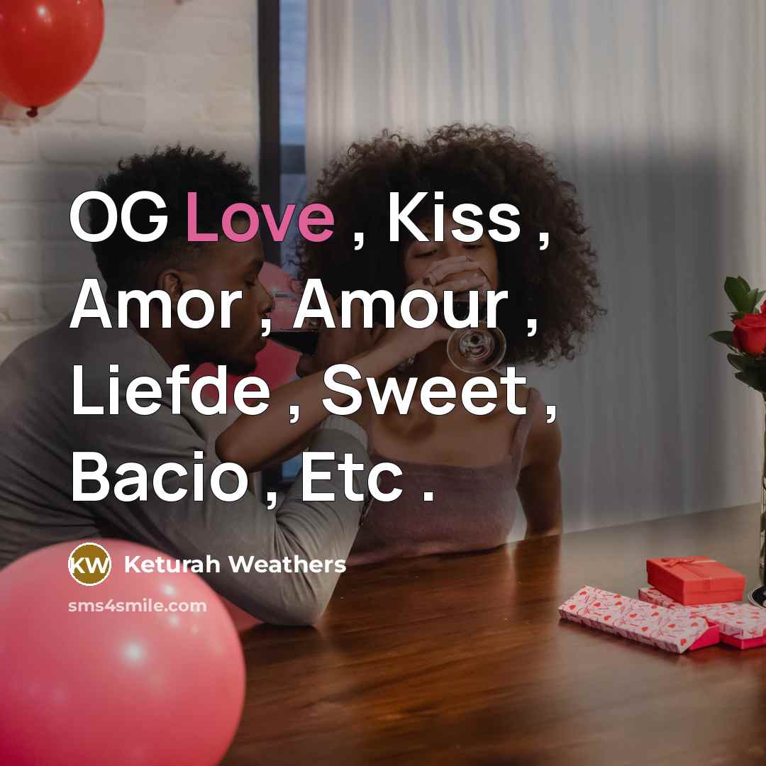 “OG Love , Kiss , Amor , Amour , Liefde , Sweet , Bacio , Etc .” quote by Keturah Weathers