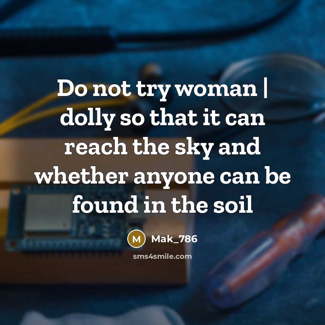 “Do not try woman | dolly so that it can…” quote by Mak_786