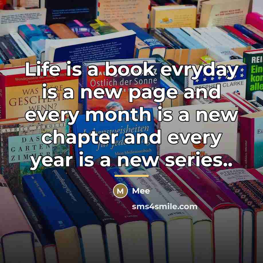 “Life is a book evryday is a new page and…” quote by Mee
