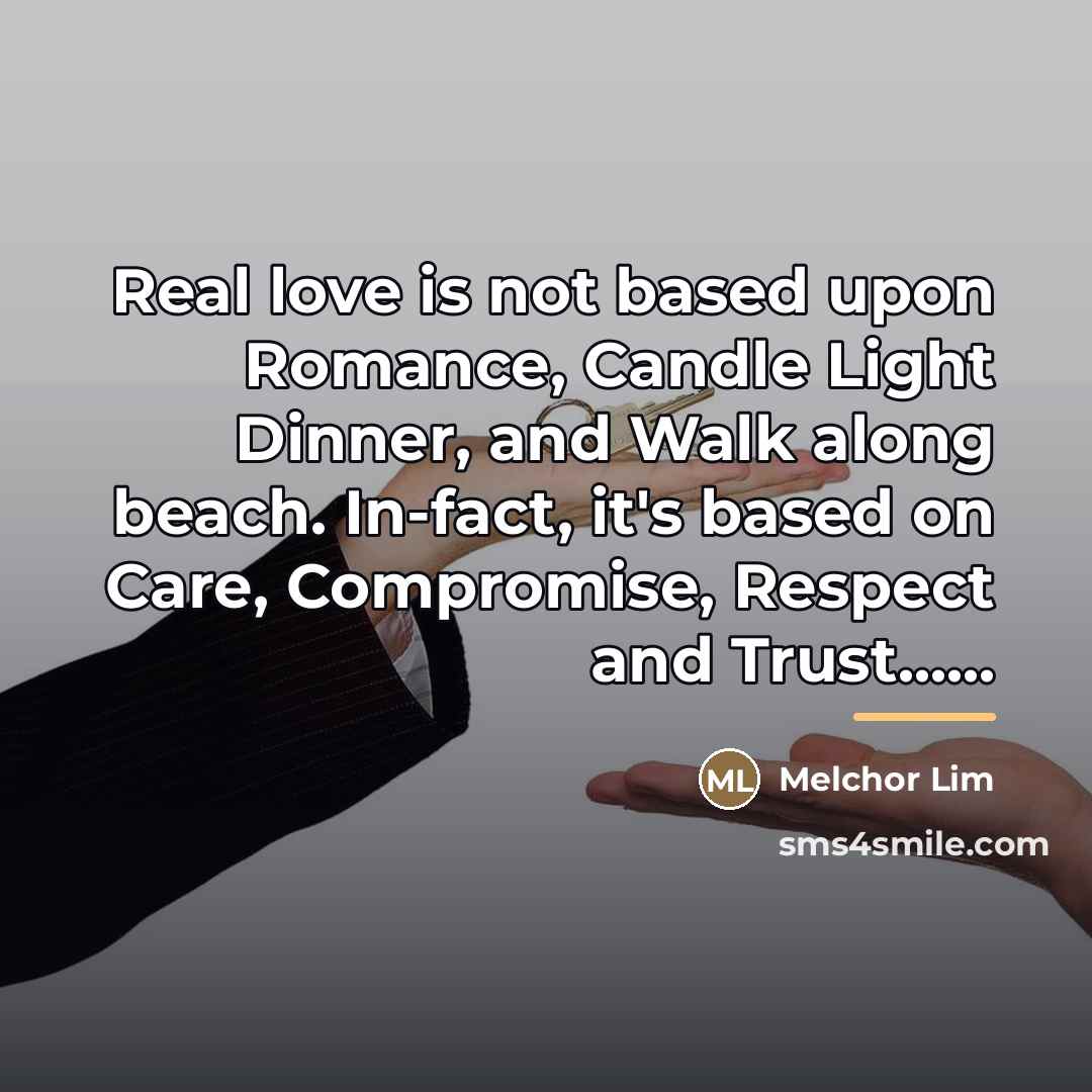 “Real love is not based upon Romance, Candle Light Dinner,…” quote by Melchor Lim