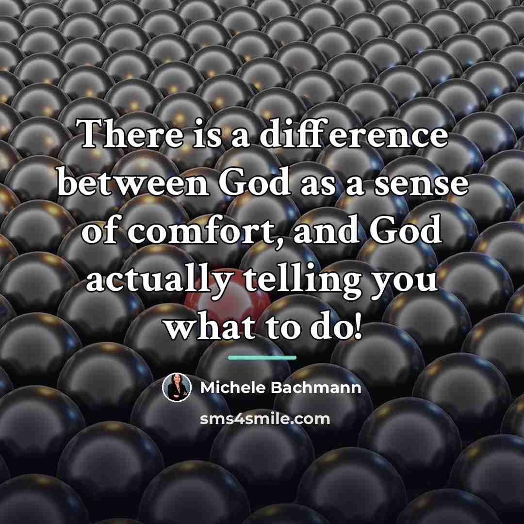 “There is a difference between God as a sense of…” quote by Michele Bachmann