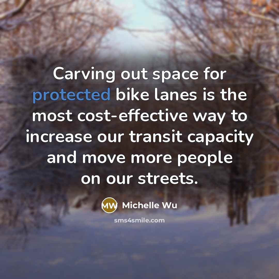 “Carving out space for protected bike lanes is the most…” quote by Michelle Wu