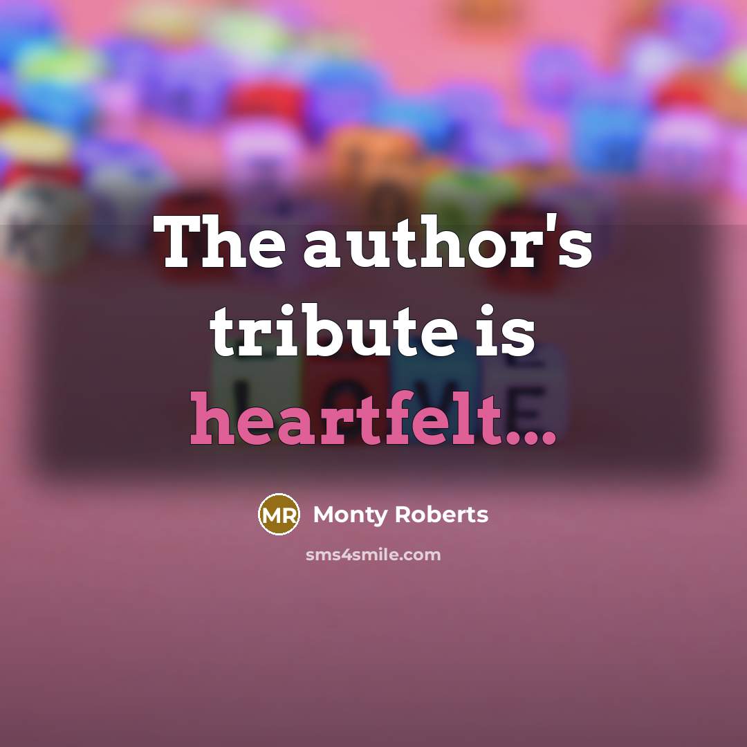 “The author's tribute is heartfelt...…” quote by Monty Roberts
