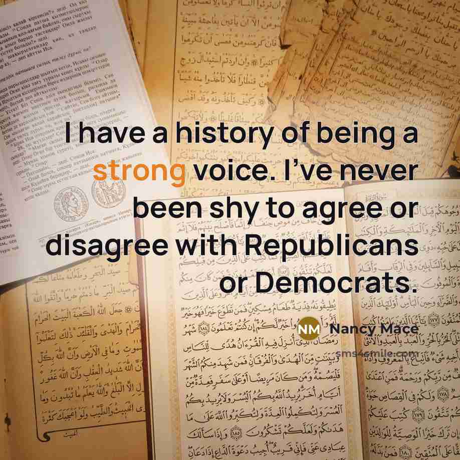 “I have a history of being a strong voice. I've…” quote by Nancy Mace