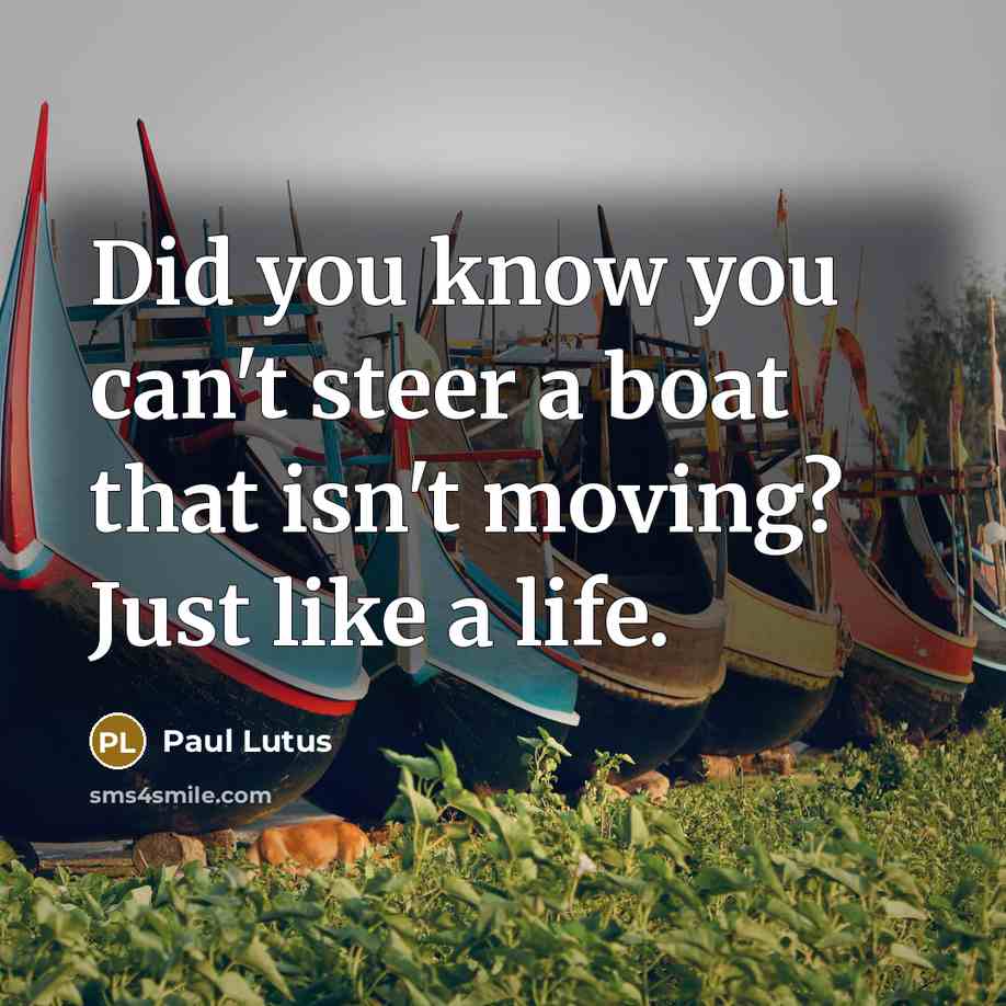 “Did you know you can't steer a boat that isn't…” quote by Paul Lutus