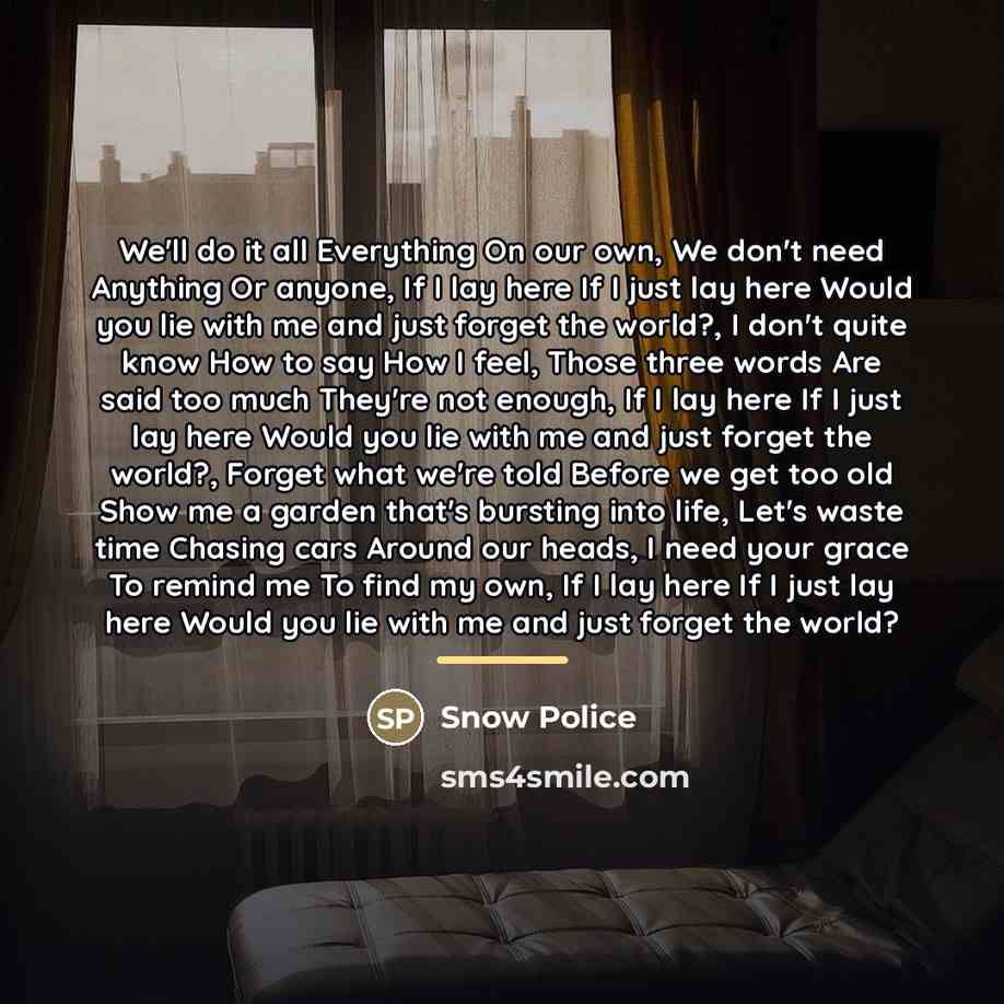 “We'll do it all Everything On our own, We don't…” quote by Snow Police