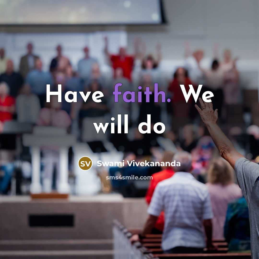 “Have faith. We will do…” quote by Swami Vivekananda