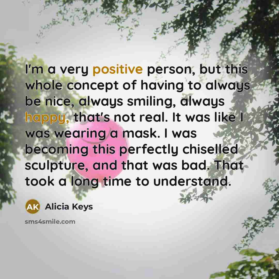 “I'm a very positive person, but this whole concept of…” quote by Alicia Keys