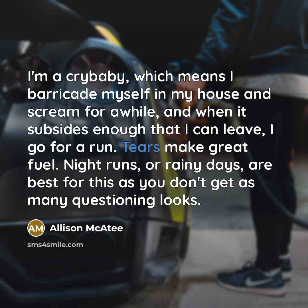 “I'm a crybaby, which means I barricade myself in my…” quote by Allison McAtee