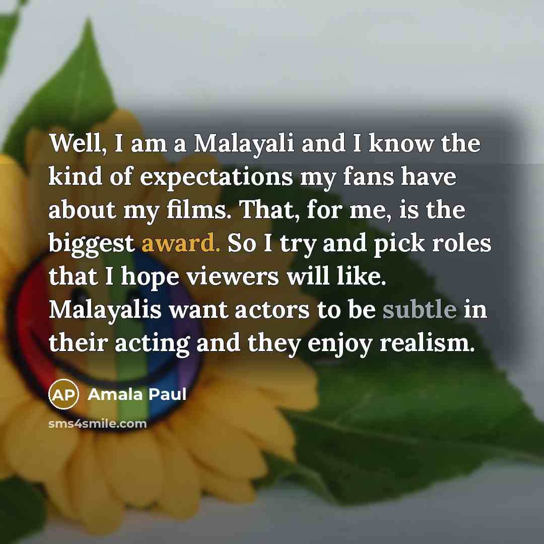 “Well, I am a Malayali and I know the kind…” quote by Amala Paul