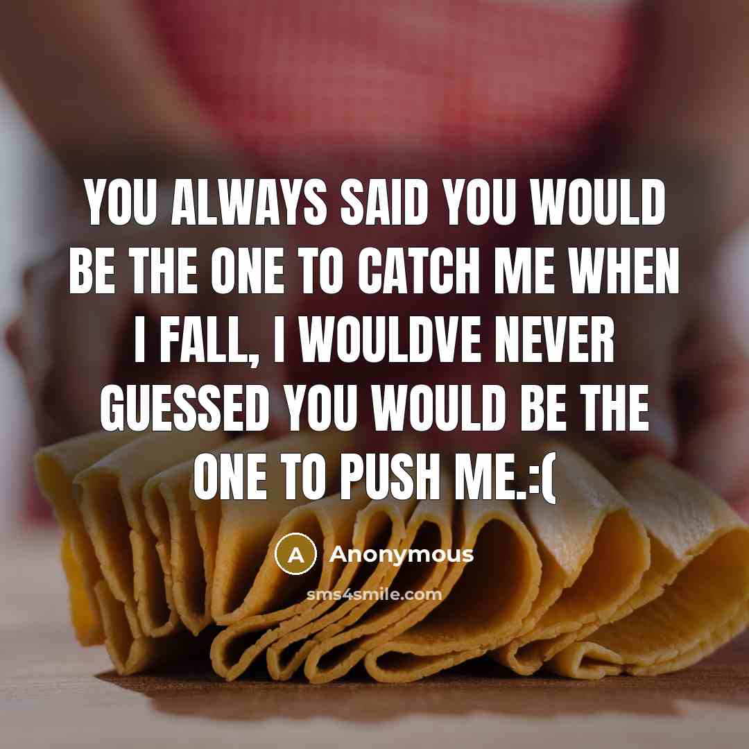 “You always said you would be the one to catch…” quote by Anonymous