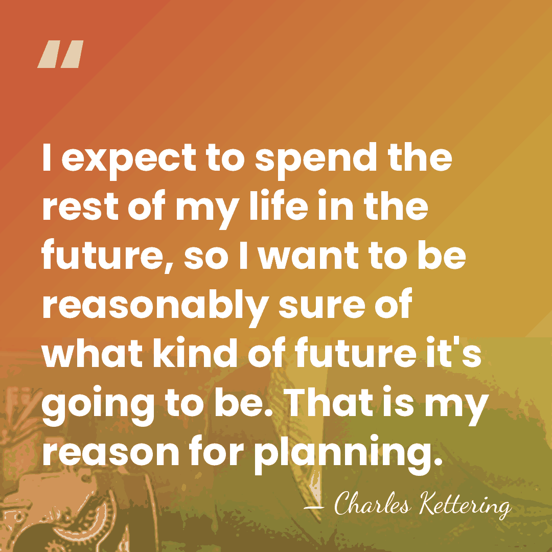 I expect to spend the rest of my life in the future,&hellip; - Charles Kettering