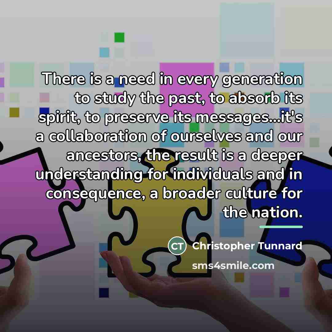 “There is a need in every generation to study the…” quote by Christopher Tunnard