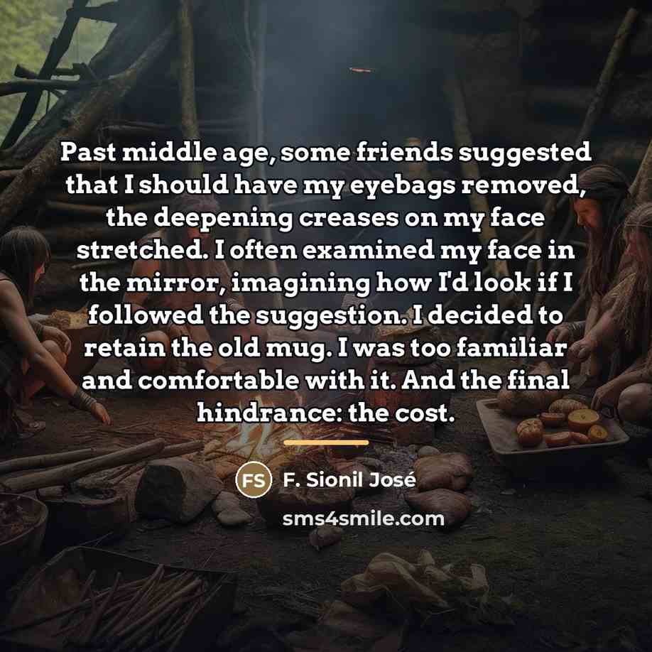 “Past middle age, some friends suggested that I should have…” quote by F. Sionil Jose