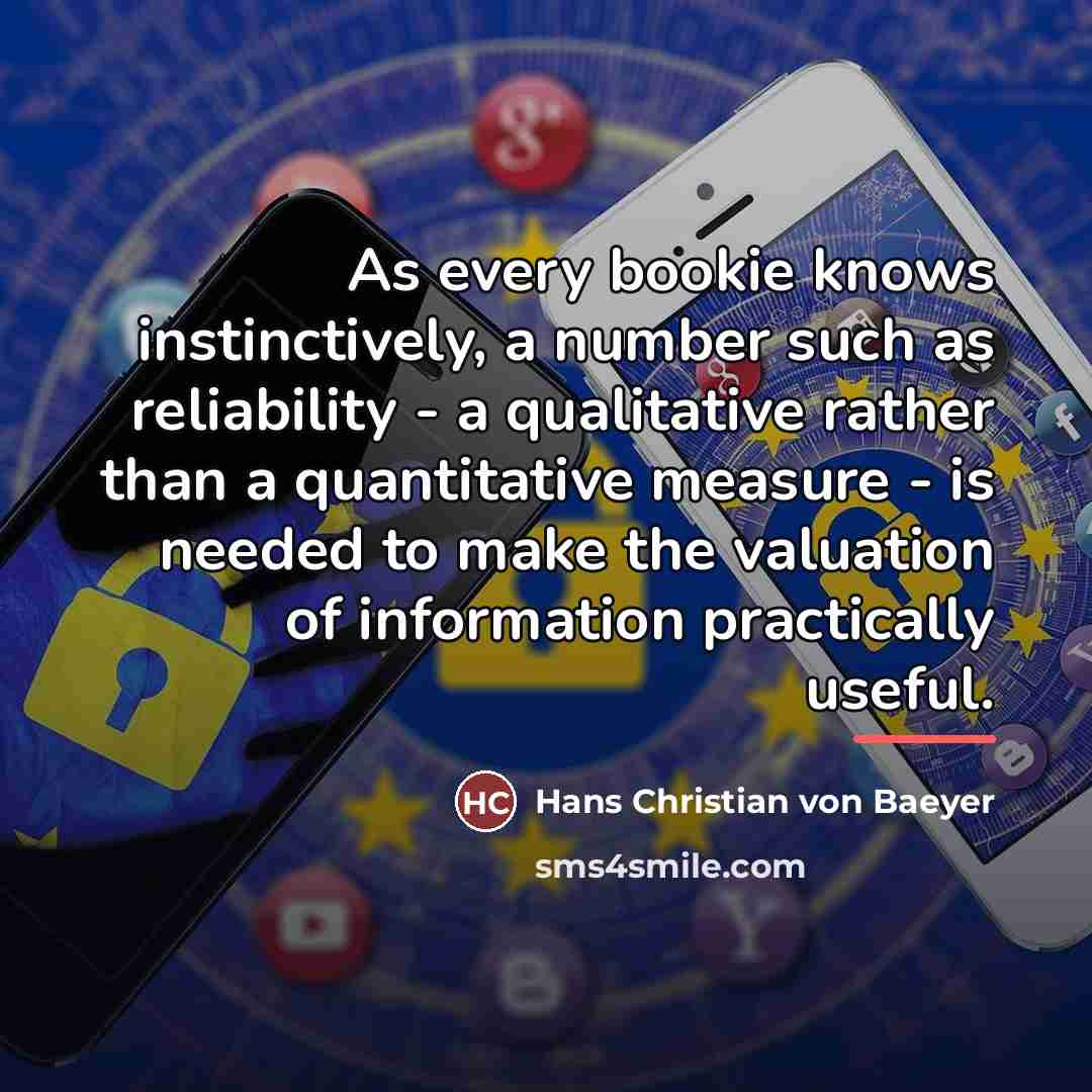 “As every bookie knows instinctively, a number such as reliability…” quote by Hans Christian von Baeyer
