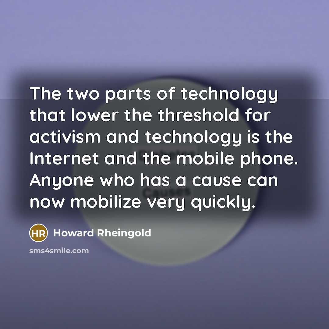 “The two parts of technology that lower the threshold for…” quote by Howard Rheingold