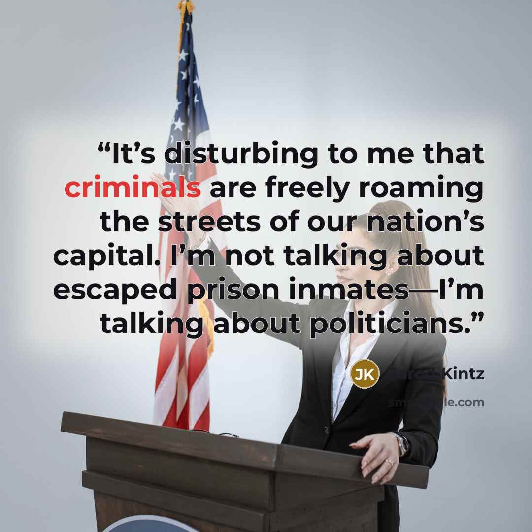 “It’s disturbing to me that criminals are freely roaming the streets of our nation’s capital. I’m not talking about escaped prison inmates—I’m talking about politicians.” quote by Jarod Kintz