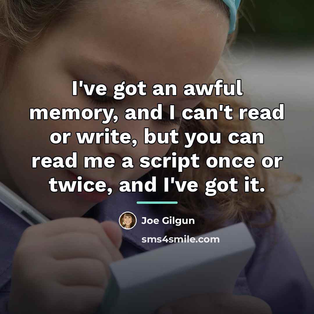 “I've got an awful memory, and I can't read or…” quote by Joe Gilgun