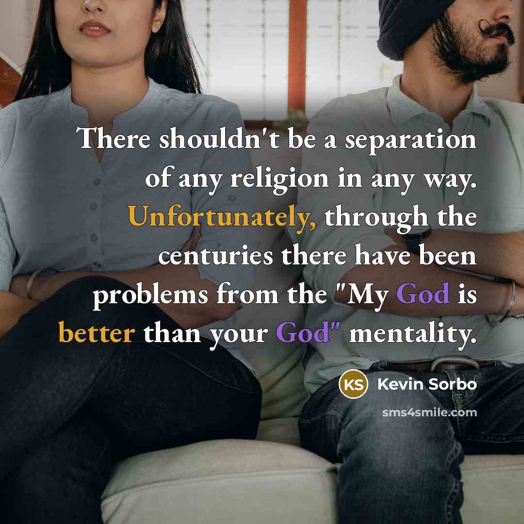“There shouldn't be a separation of any religion in any…” quote by Kevin Sorbo