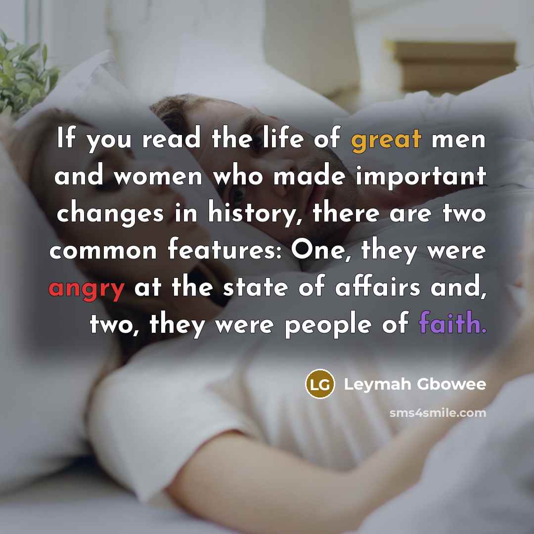 “If you read the life of great men and women…” quote by Leymah Gbowee