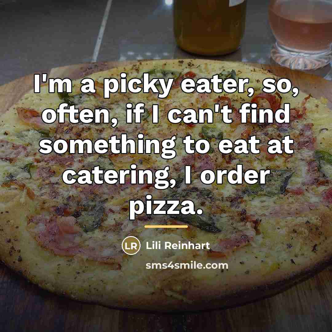 “I'm a picky eater, so, often, if I can't find…” quote by Lili Reinhart