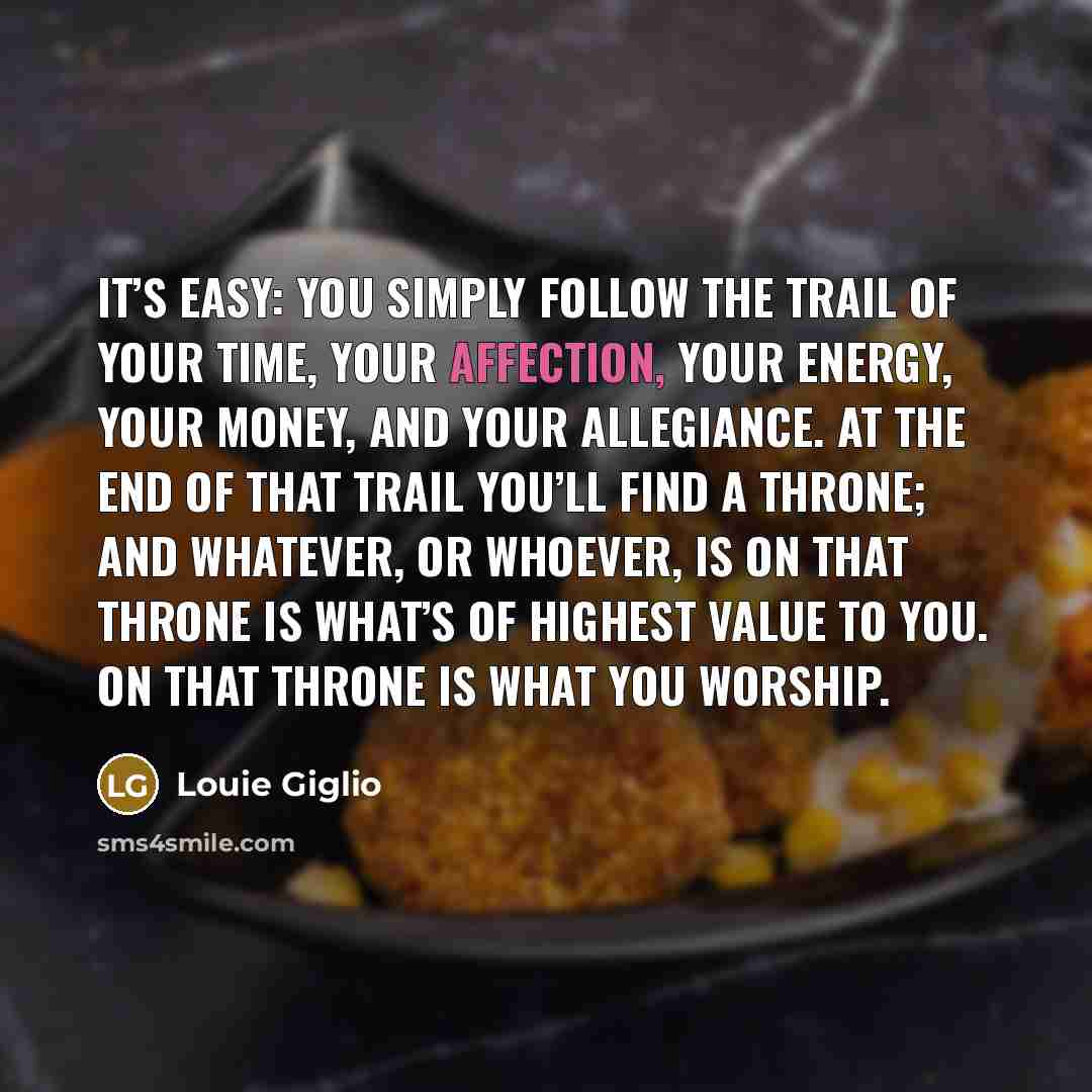 “It’s easy: You simply follow the trail of your time,…” quote by Louie Giglio