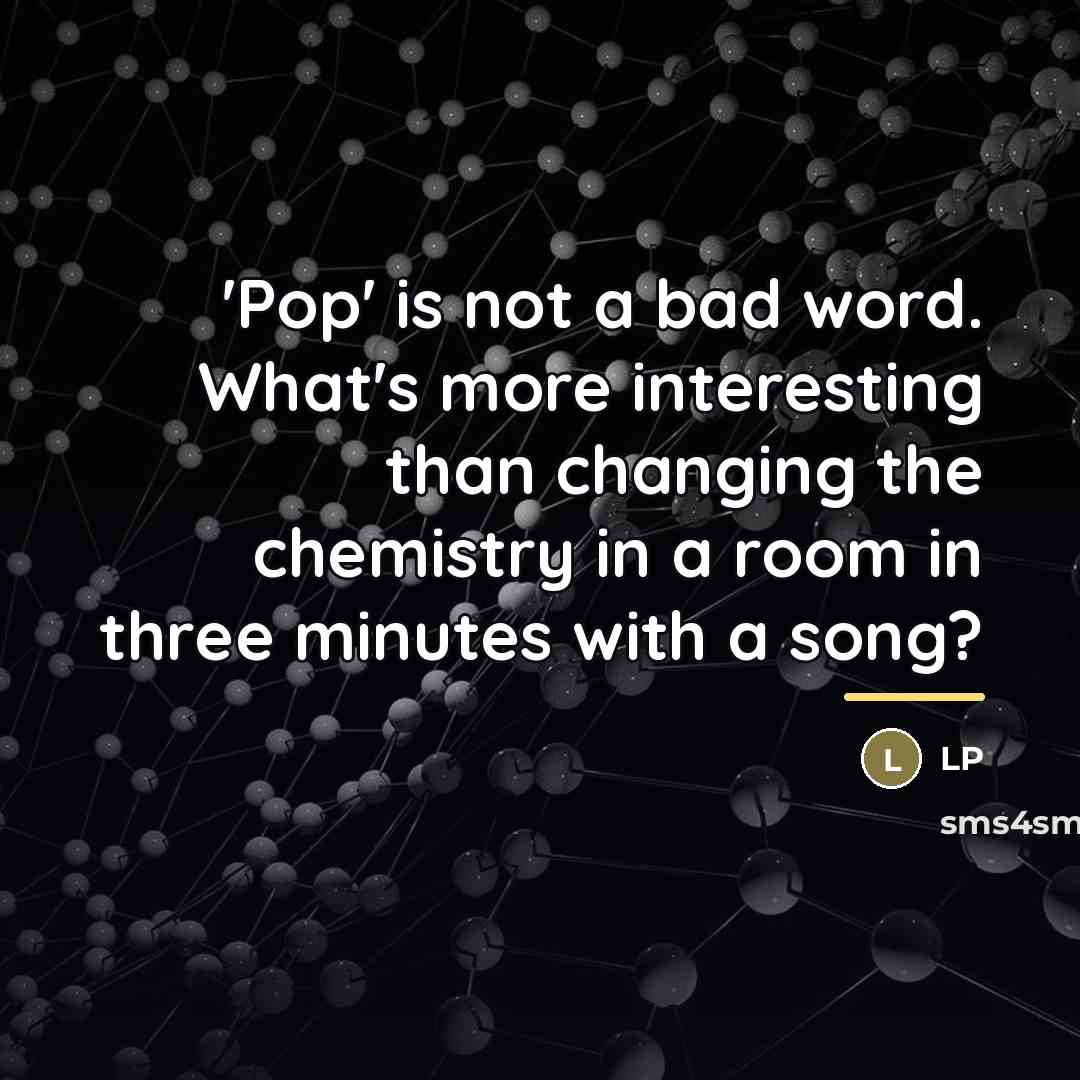 “'Pop' is not a bad word. What's more interesting than…” quote by LP