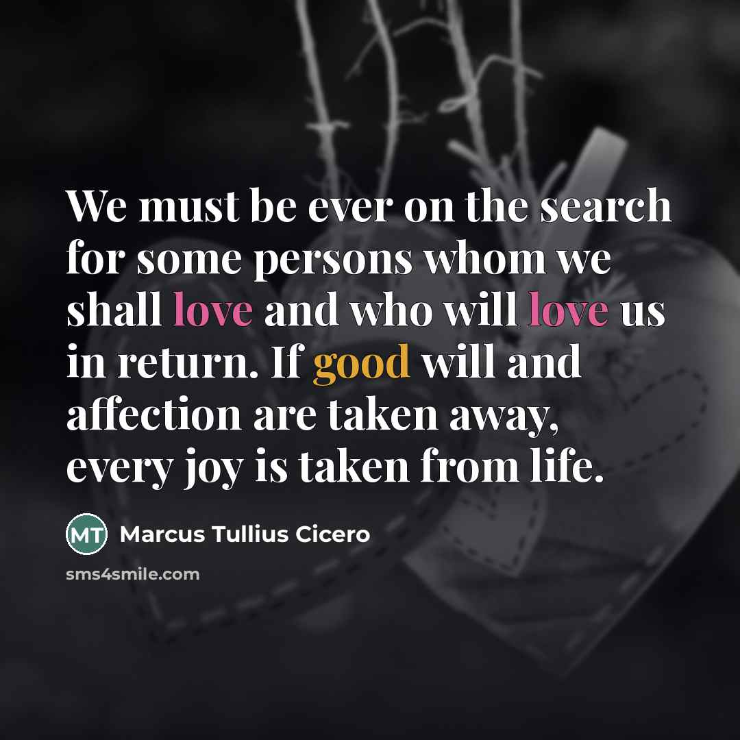 “We must be ever on the search for some persons…” quote by Marcus Tullius Cicero