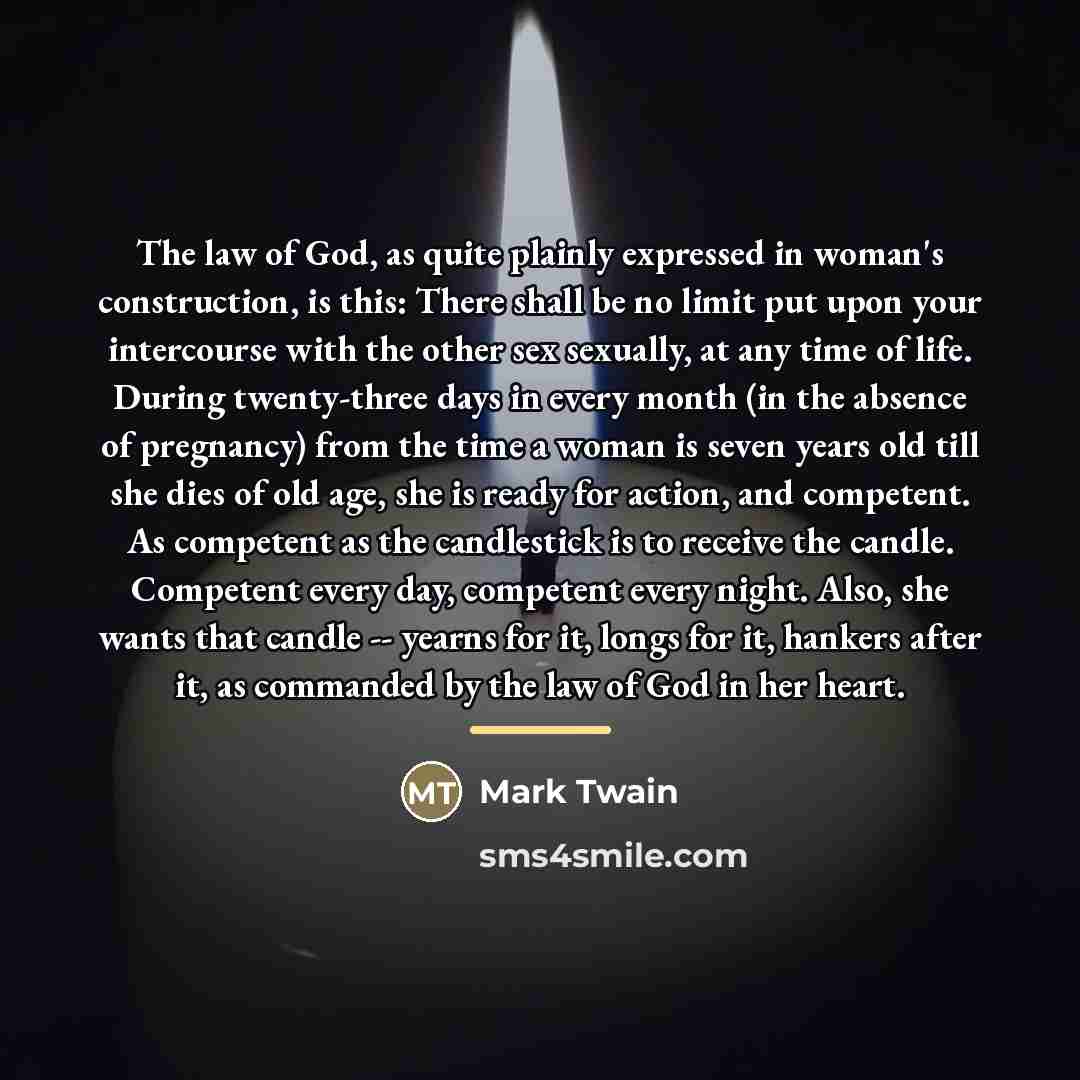 “The law of God, as quite plainly expressed in woman's…” quote by Mark Twain
