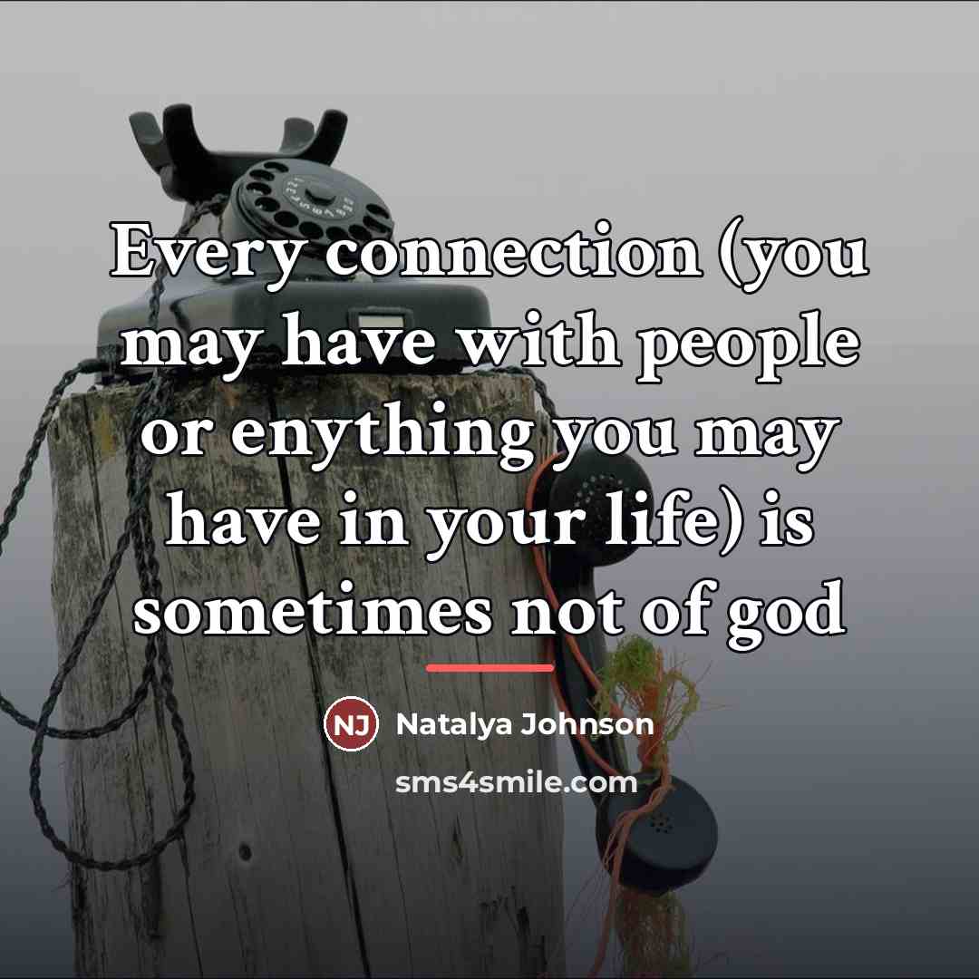 “Every connection (you may have with people or enything you…” quote by Natalya Johnson