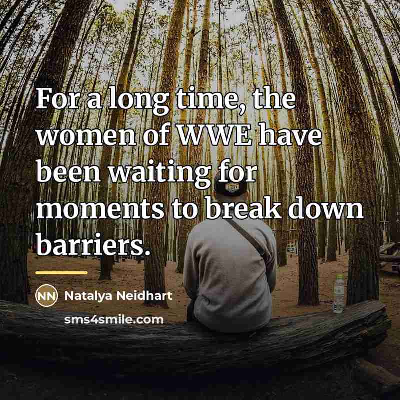 “For a long time, the women of WWE have been…” quote by Natalya Neidhart