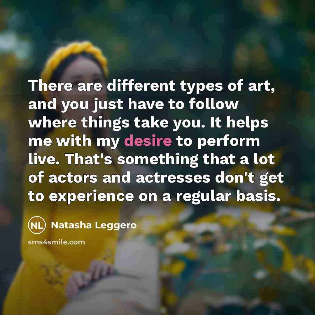 “There are different types of art, and you just have…” quote by Natasha Leggero