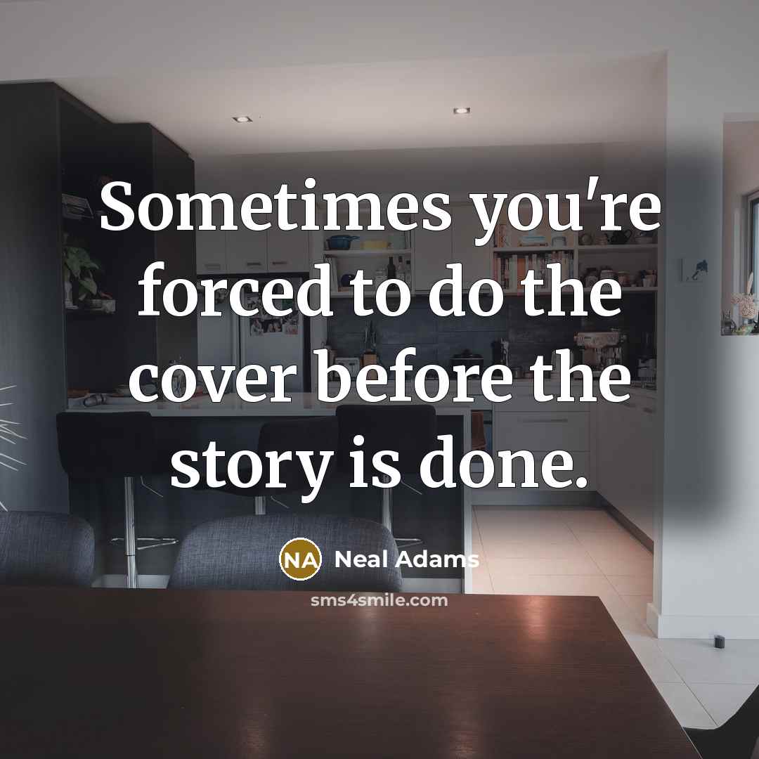 “Sometimes you're forced to do the cover before the story…” quote by Neal Adams