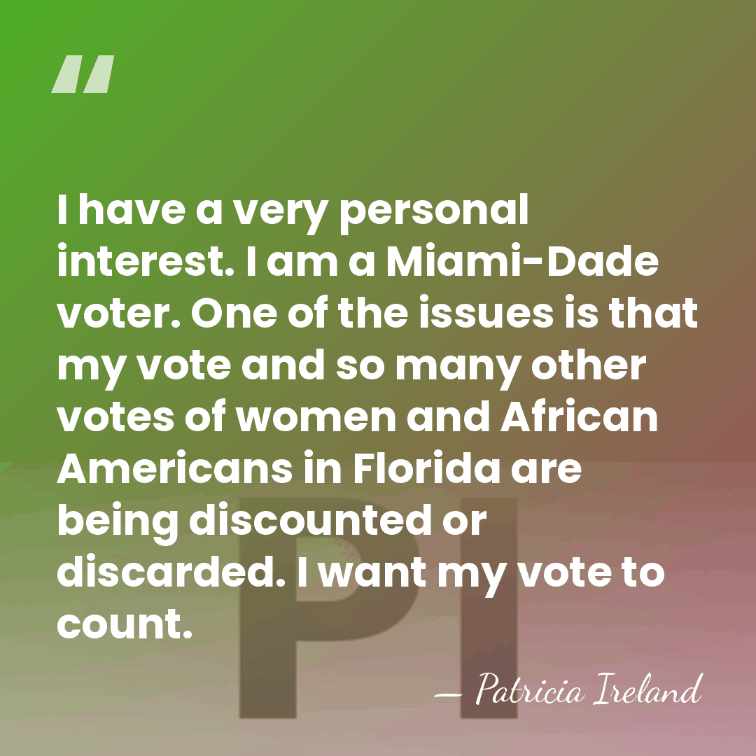I have a very personal interest. I am a Miami-Dade voter. One&hellip; - Patricia Ireland