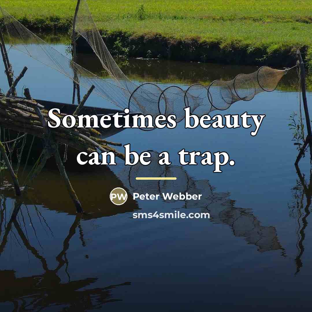 “Sometimes beauty can be a trap.…” quote by Peter Webber