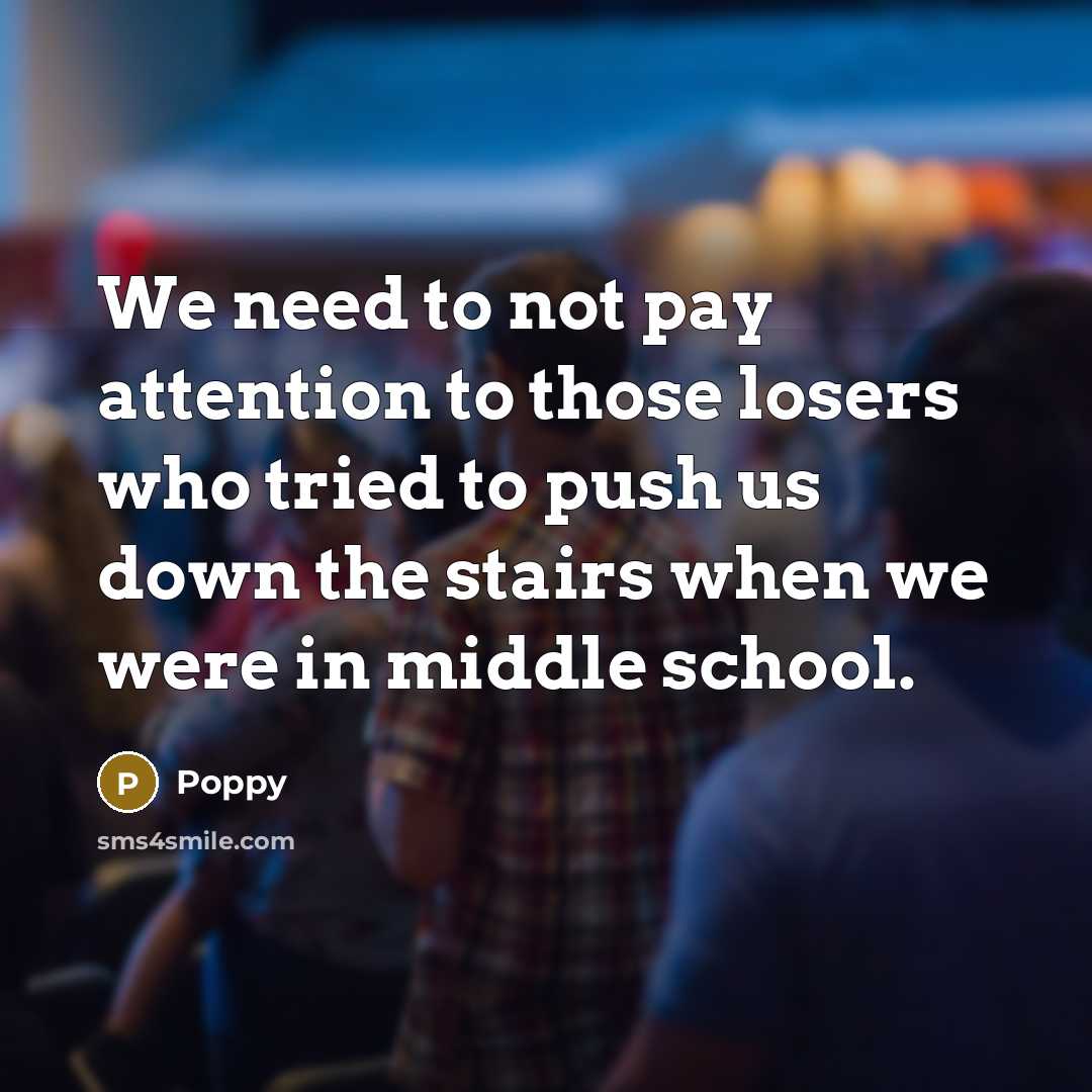 “We need to not pay attention to those losers who…” quote by Poppy