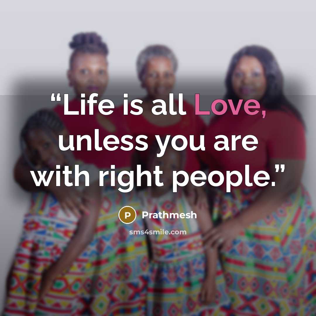 “Life is all Love, unless you are with right people.” quote by Prathmesh