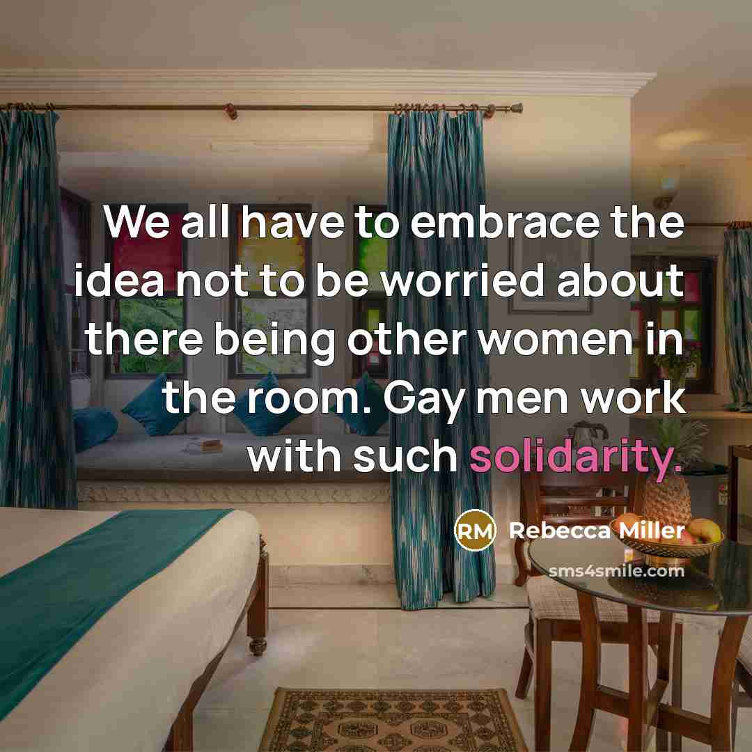 “We all have to embrace the idea not to be…” quote by Rebecca Miller