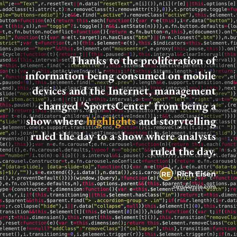 “Thanks to the proliferation of information being consumed on mobile…” quote by Rich Eisen