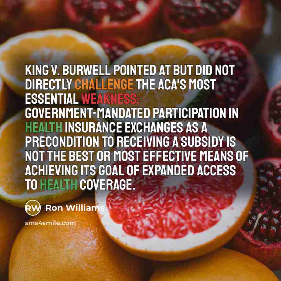 “King v. Burwell pointed at but did not directly challenge…” quote by Ron Williams