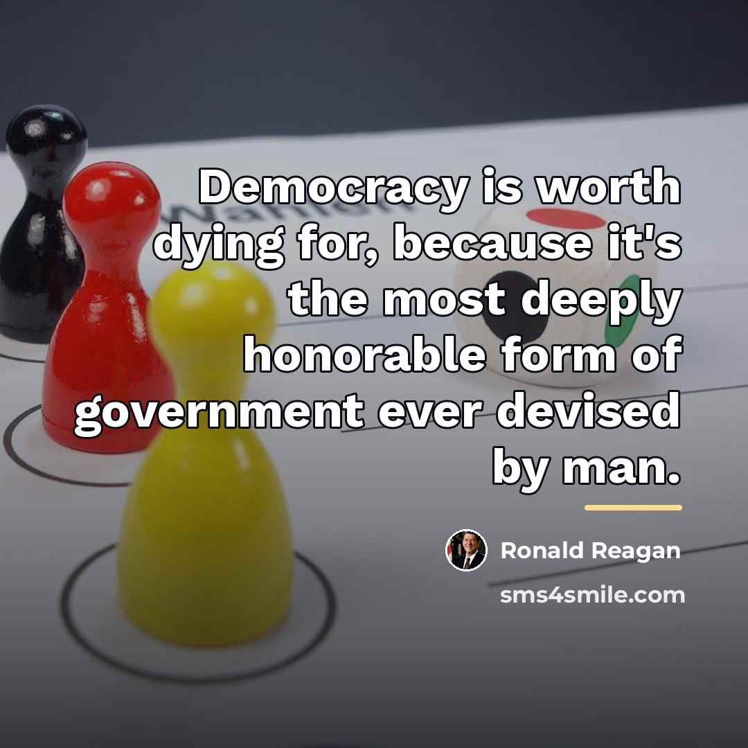 “Democracy is worth dying for, because it's the most deeply…” quote by Ronald Reagan