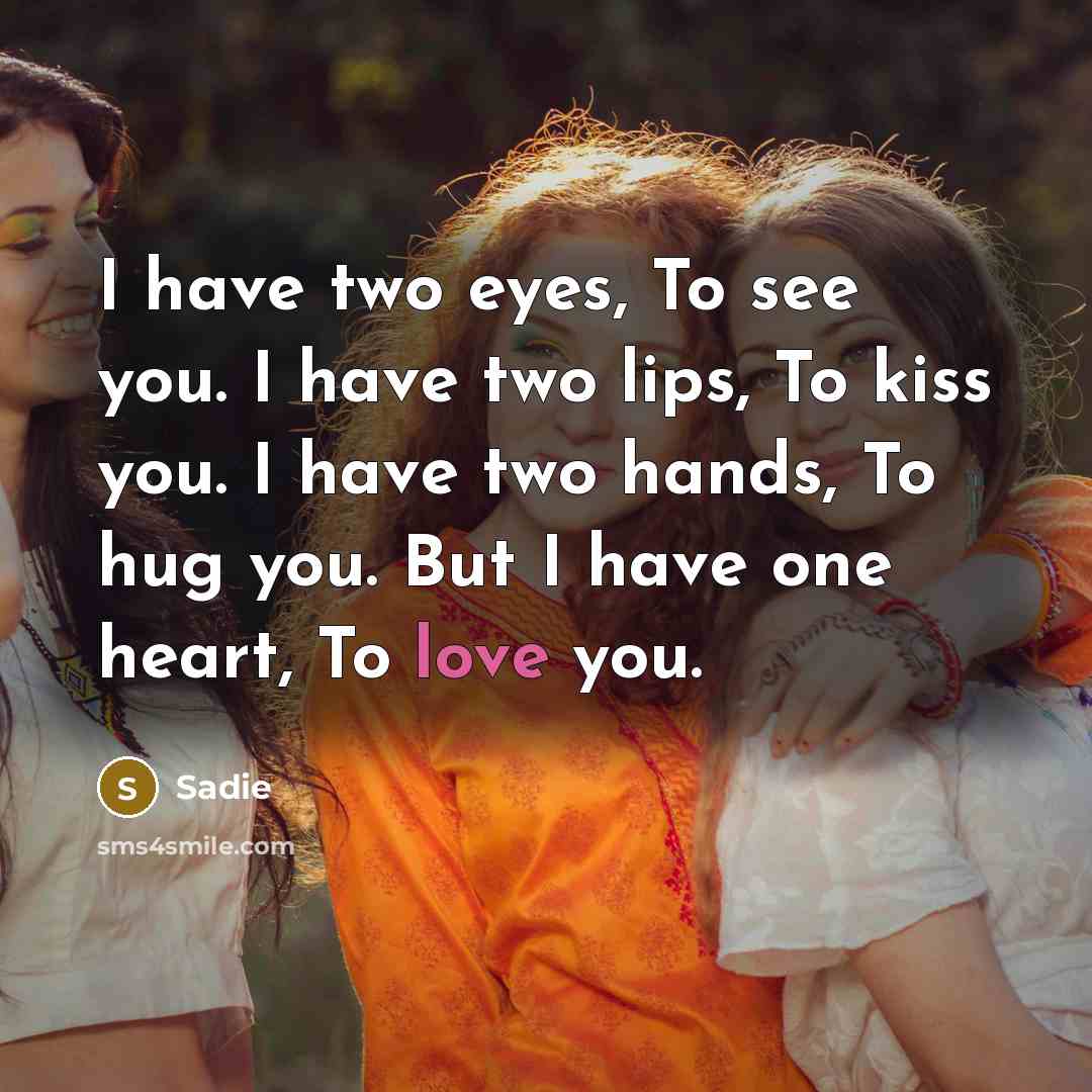“I have two eyes, To see you. I have two…” quote by Sadie