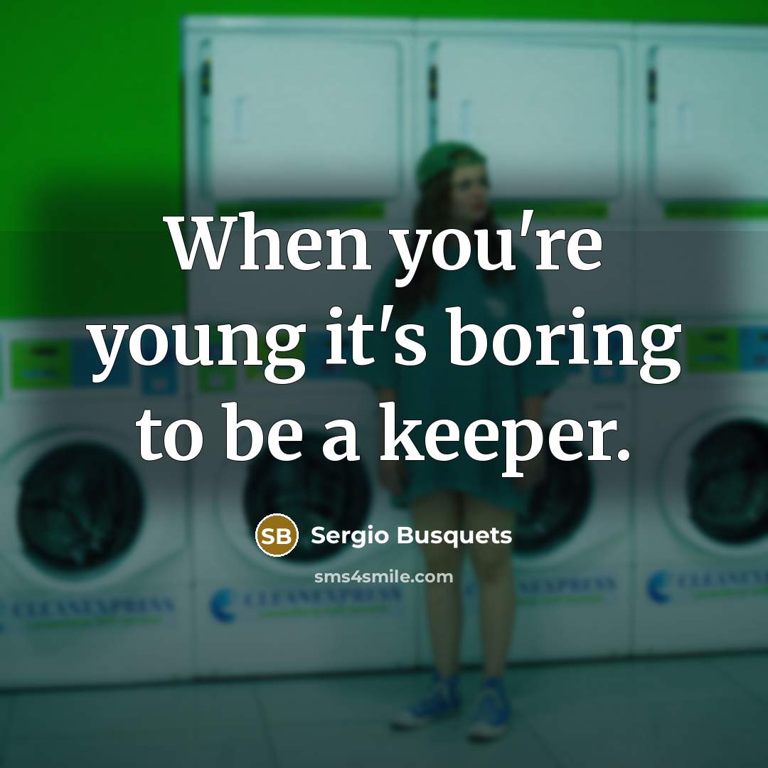 “When you're young it's boring to be a keeper.…” quote by Sergio Busquets