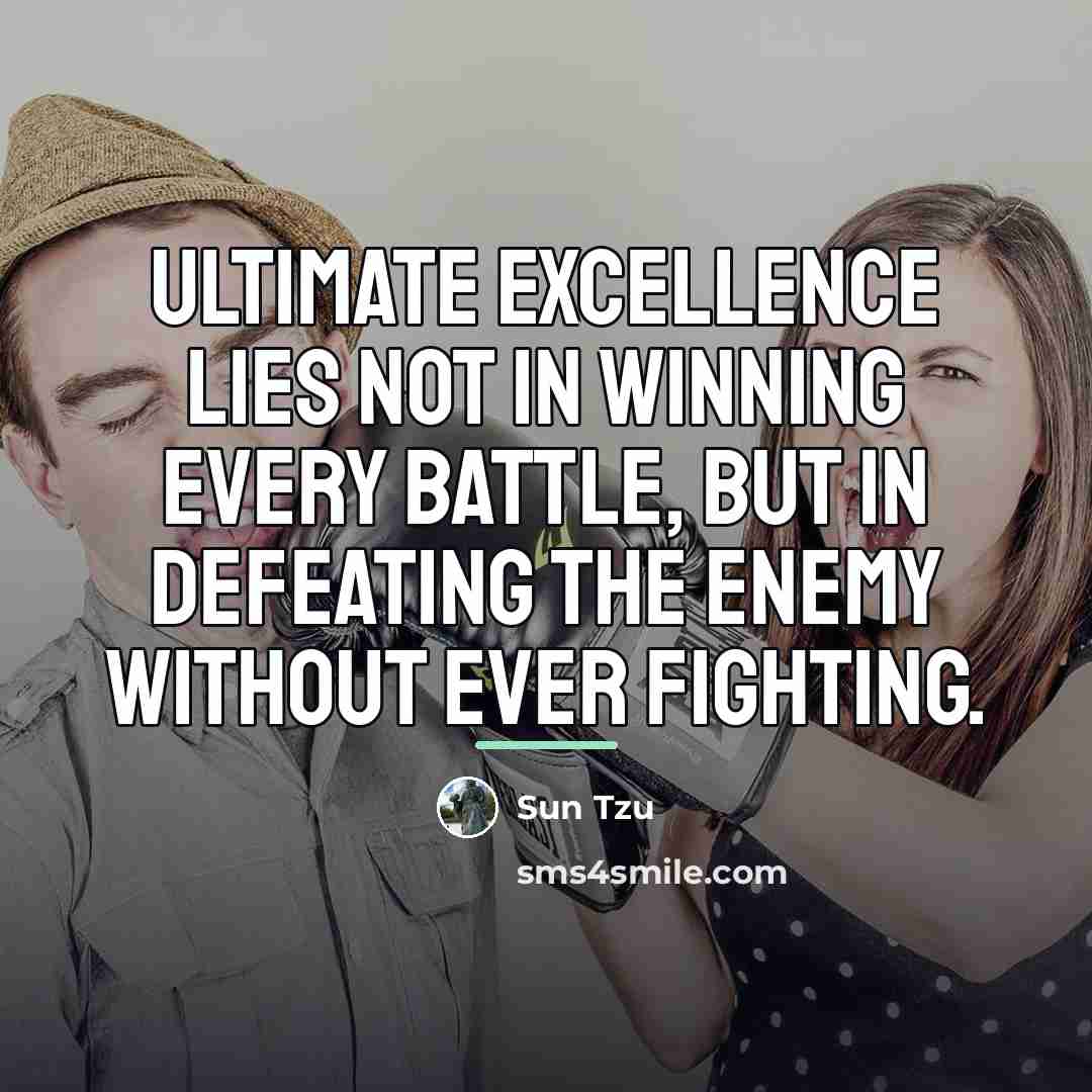 “Ultimate excellence lies not in winning every battle, but in…” quote by Sun Tzu