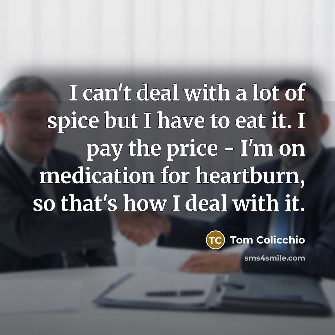 “I can't deal with a lot of spice but I…” quote by Tom Colicchio