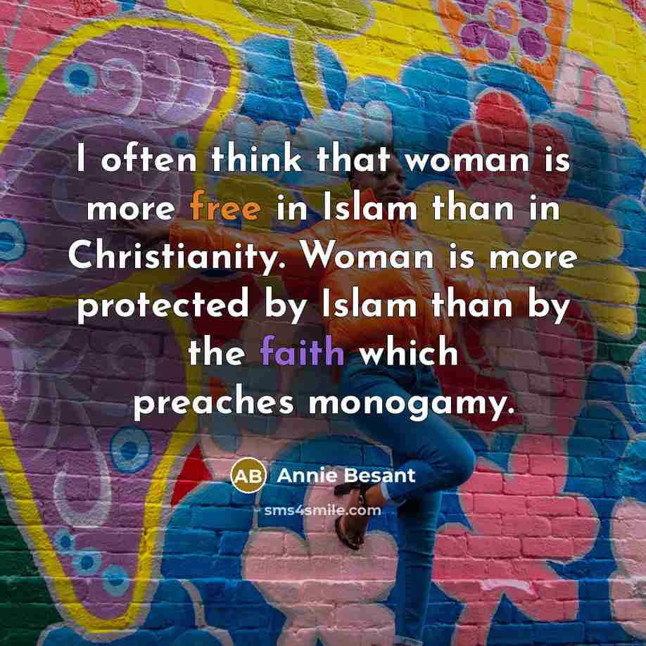 “I often think that woman is more free in Islam…” quote by Annie Besant
