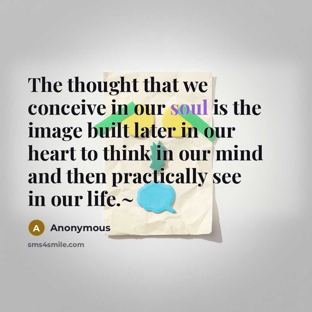 “The thought that we conceive in our soul is the…” quote by Anonymous